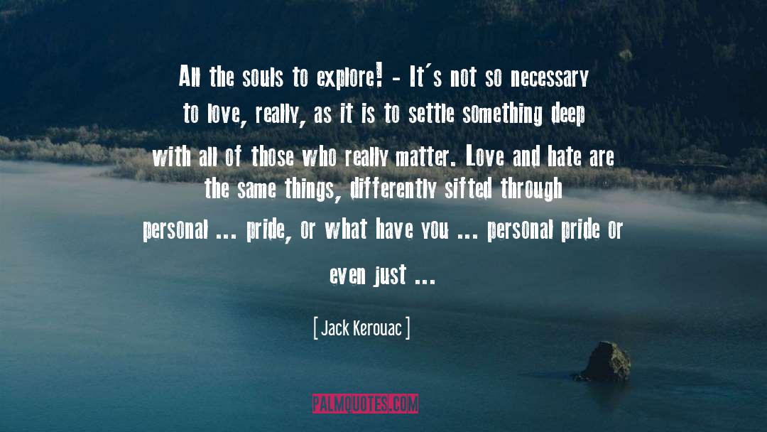 Love And Hate quotes by Jack Kerouac