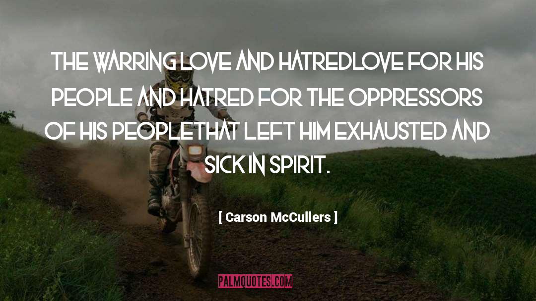 Love And Hatred quotes by Carson McCullers