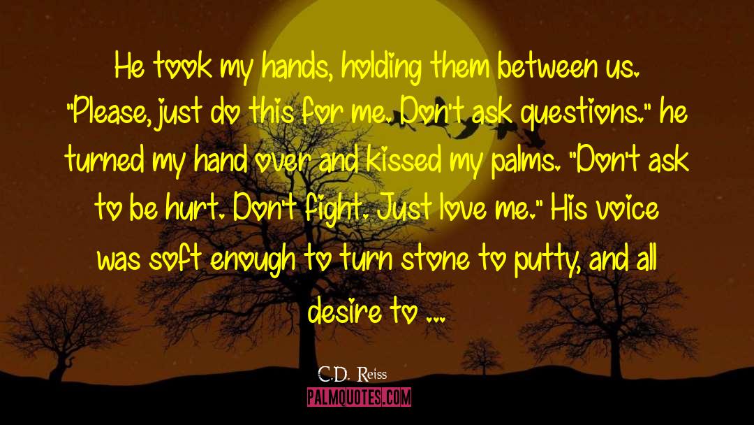 Love And Holding Hands quotes by C.D. Reiss