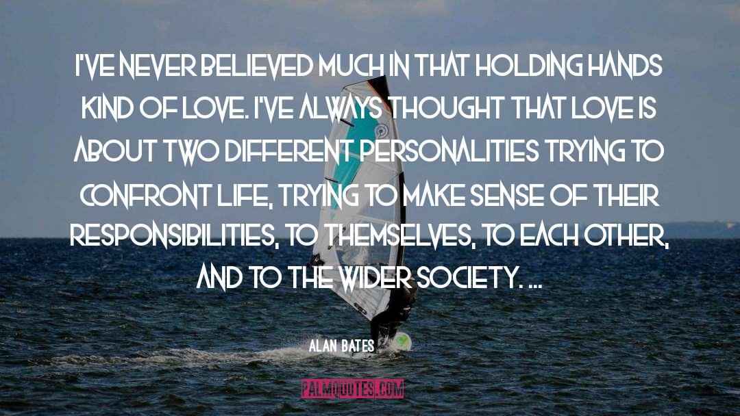 Love And Holding Hands quotes by Alan Bates