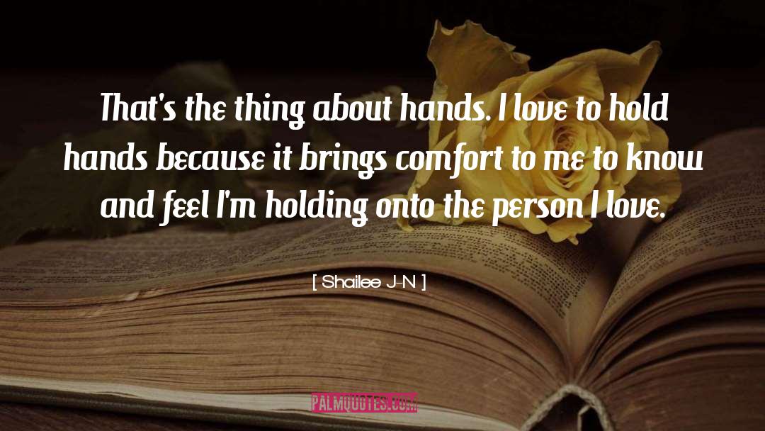 Love And Holding Hands quotes by Shailee J-N