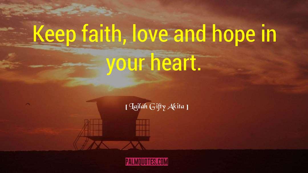 Love And Hope quotes by Lailah Gifty Akita