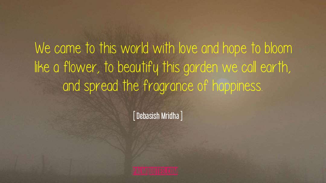 Love And Hope quotes by Debasish Mridha