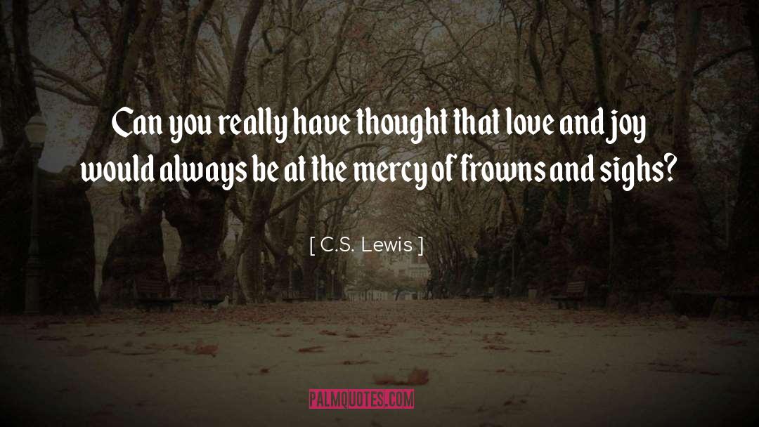 Love And Joy quotes by C.S. Lewis