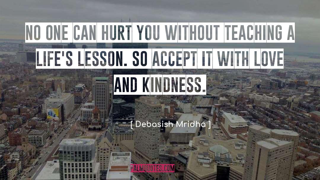 Love And Kindness quotes by Debasish Mridha