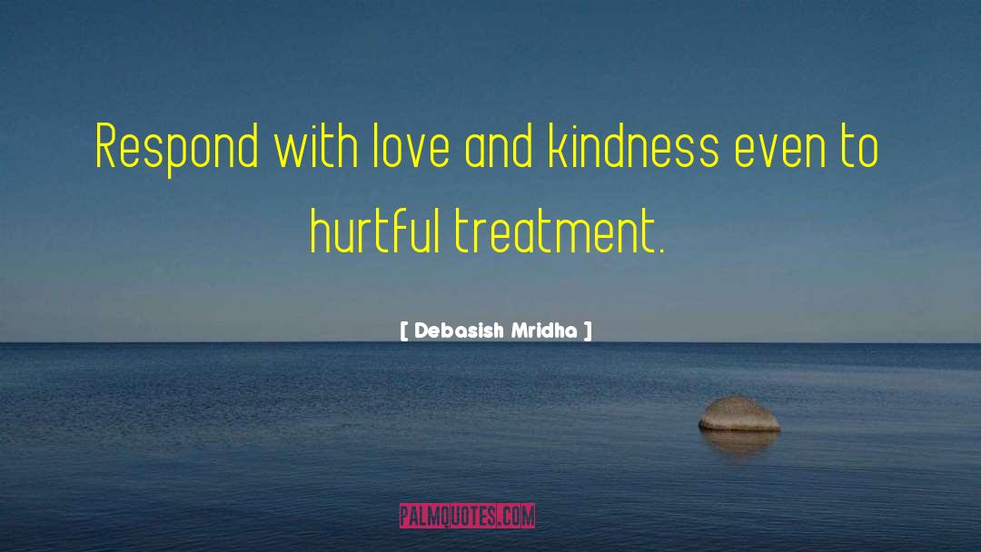 Love And Kindness quotes by Debasish Mridha