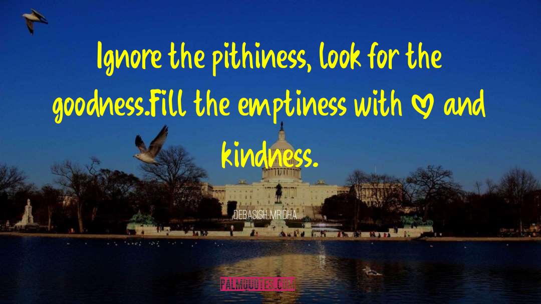 Love And Kindness quotes by Debasish Mridha