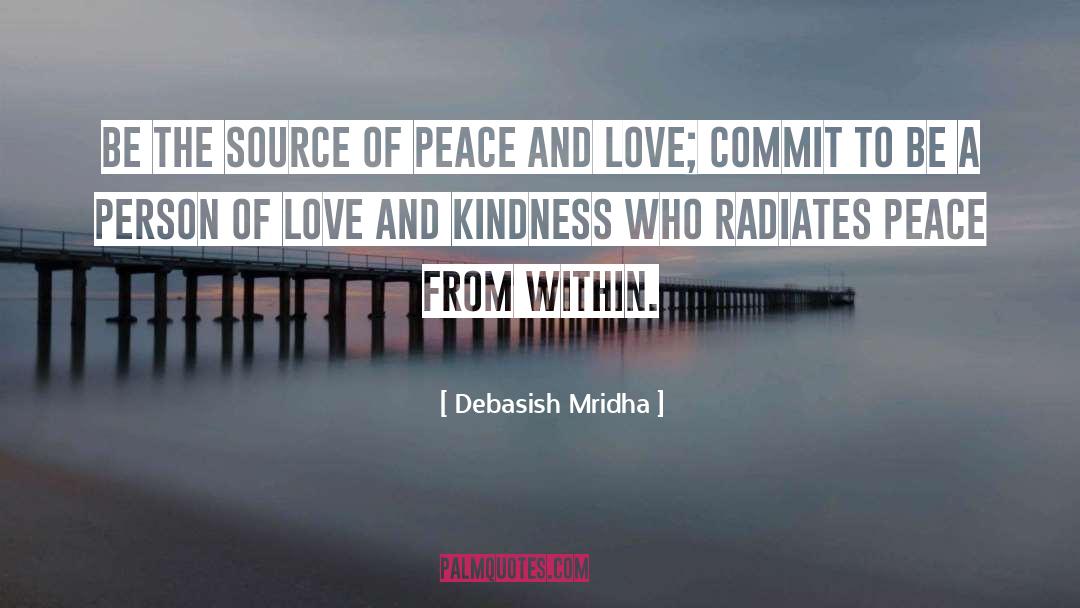 Love And Kindness quotes by Debasish Mridha