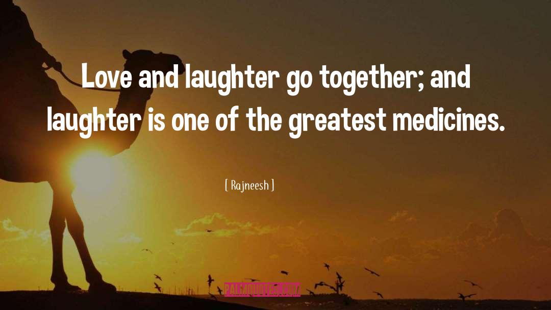 Love And Laughter quotes by Rajneesh