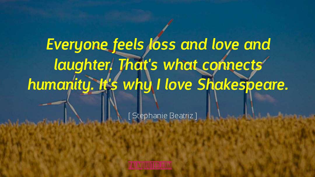 Love And Laughter quotes by Stephanie Beatriz