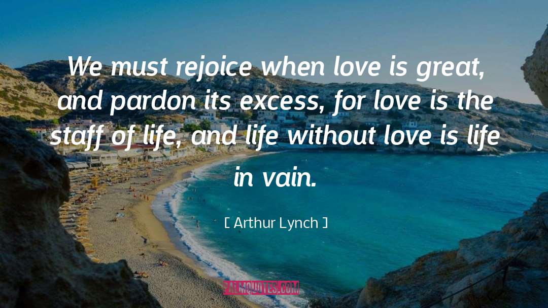 Love And Life Goodreads quotes by Arthur Lynch