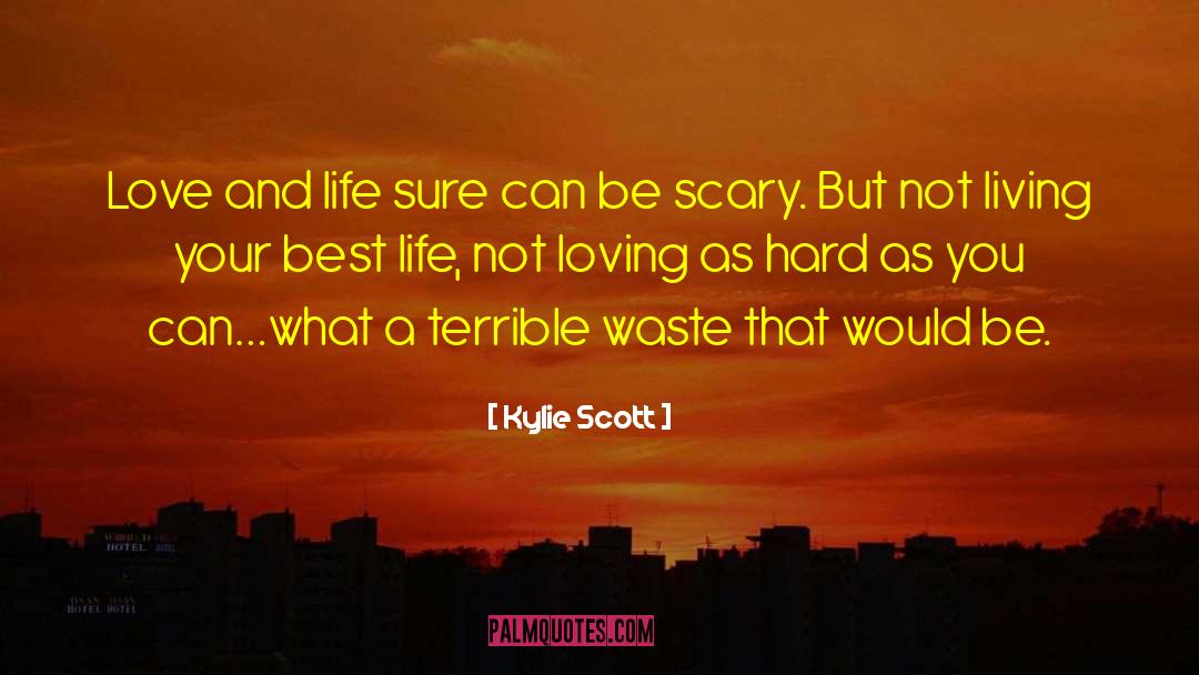 Love And Life quotes by Kylie Scott