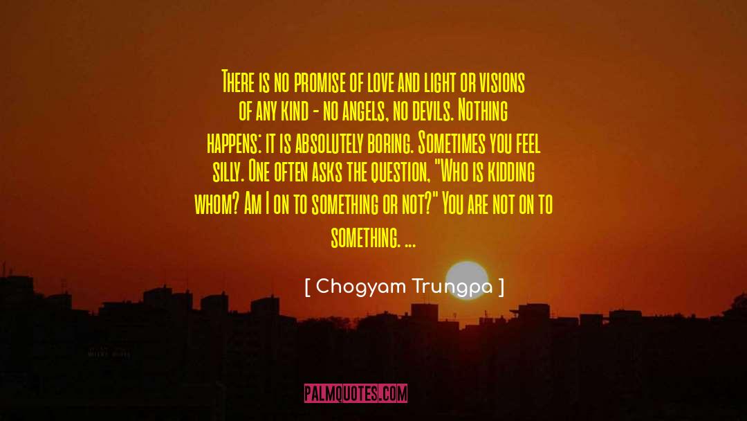 Love And Light quotes by Chogyam Trungpa