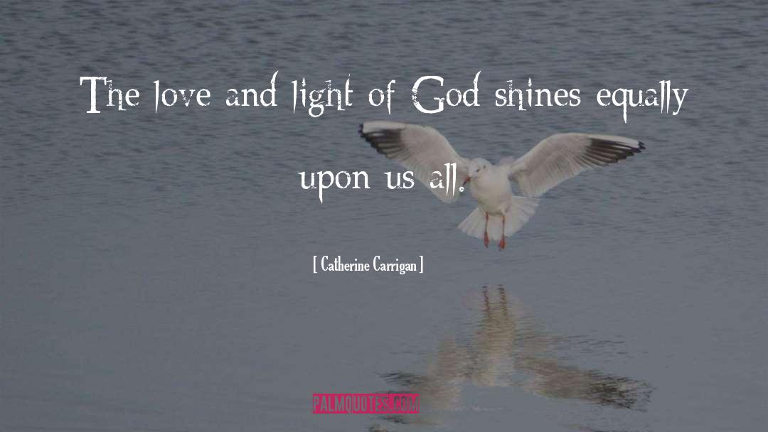 Love And Light quotes by Catherine Carrigan