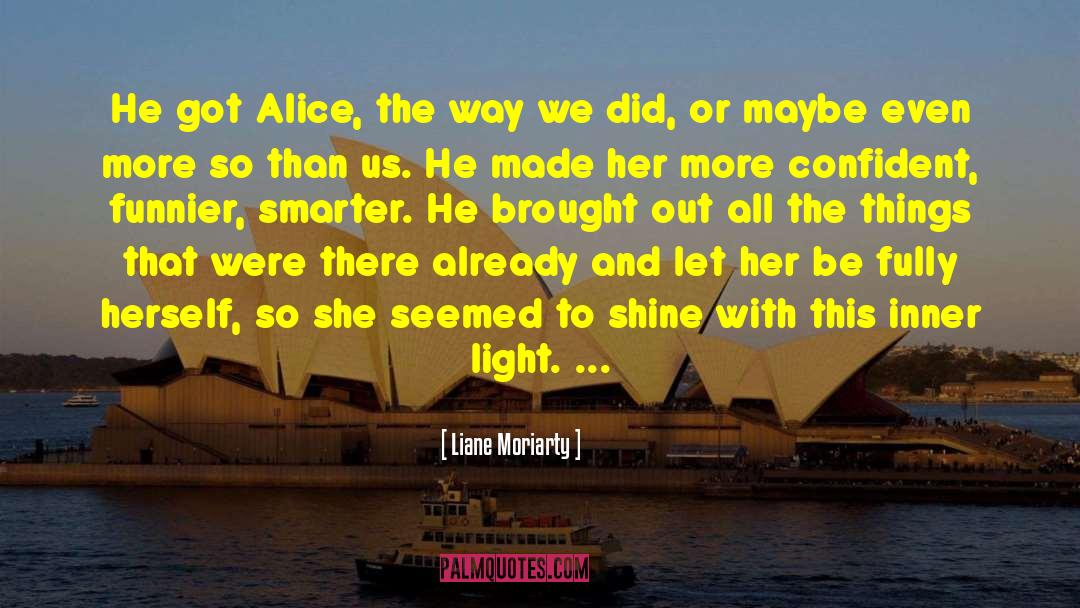 Love And Light Spiritual quotes by Liane Moriarty