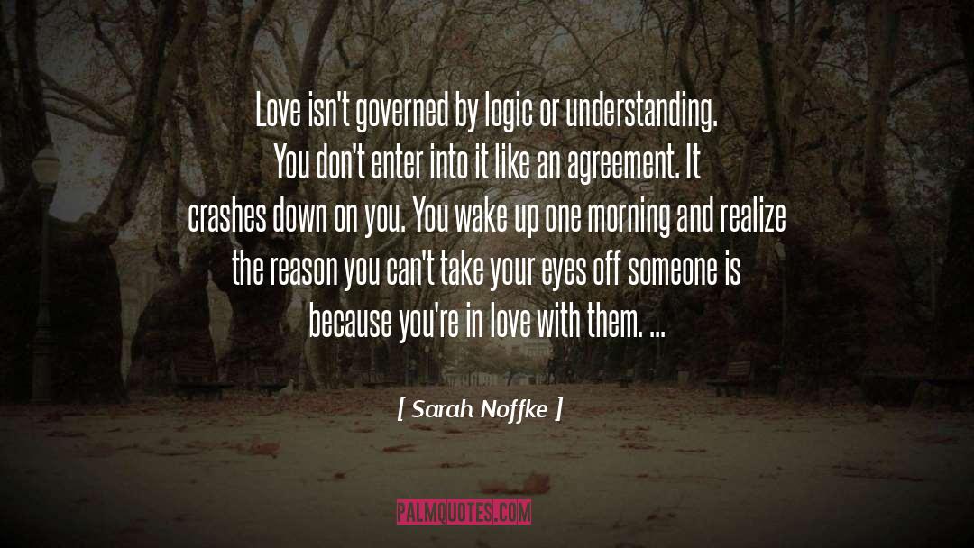Love And Logic quotes by Sarah Noffke