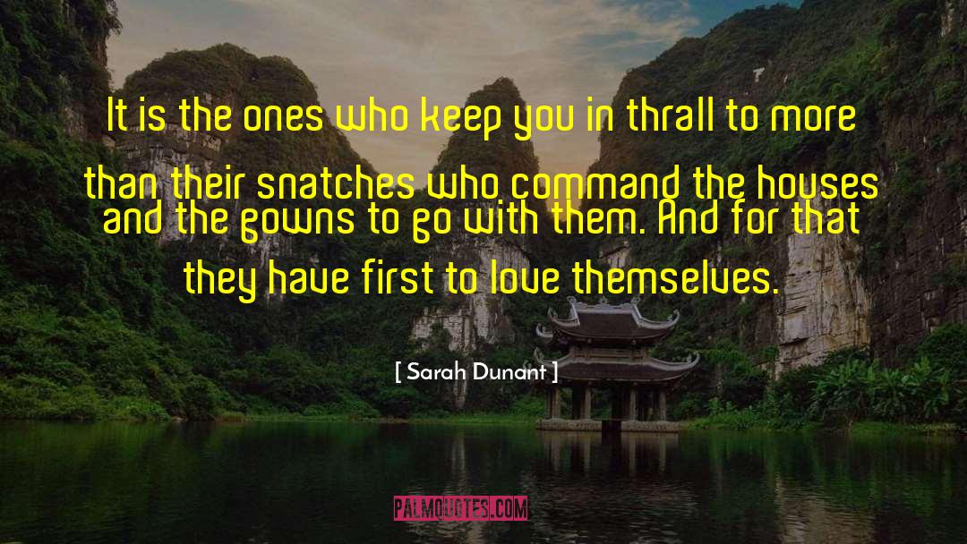 Love And Loves quotes by Sarah Dunant