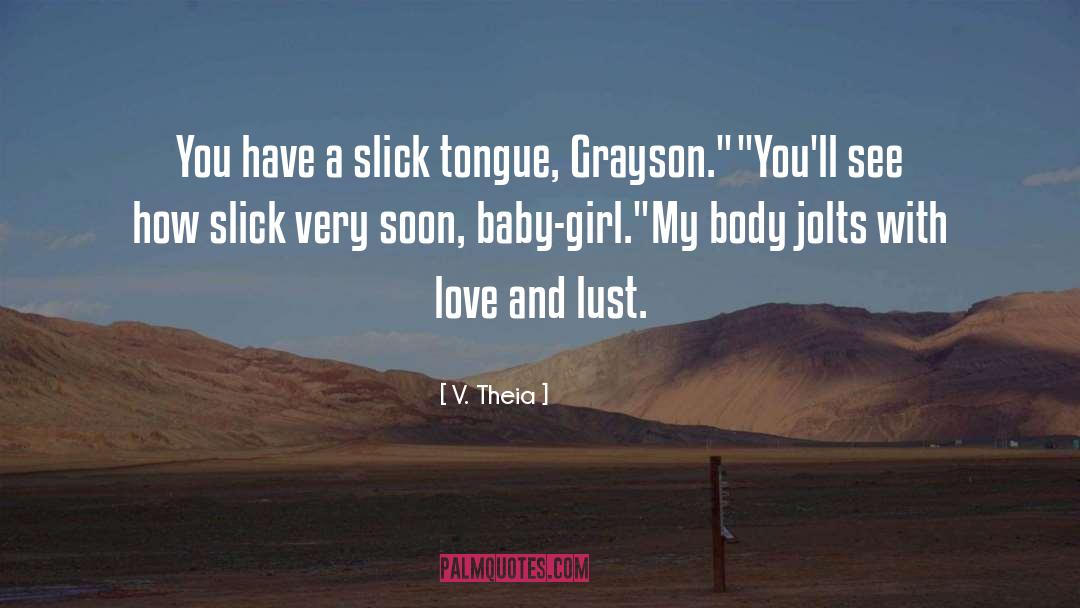 Love And Lust quotes by V. Theia