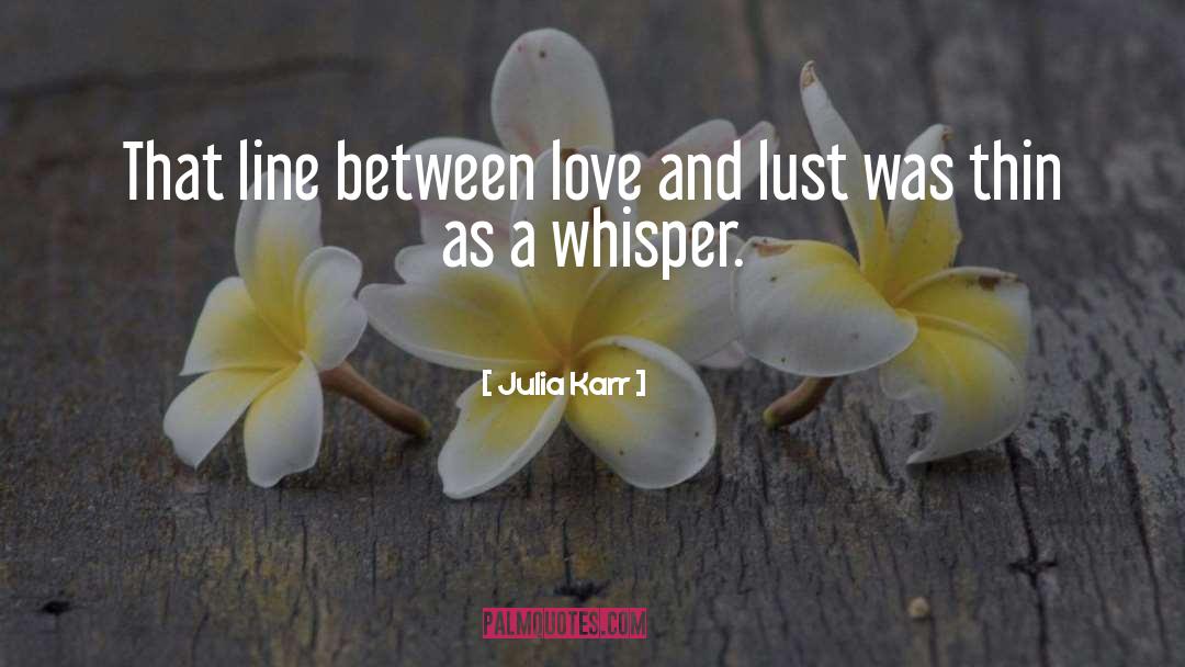 Love And Lust quotes by Julia Karr
