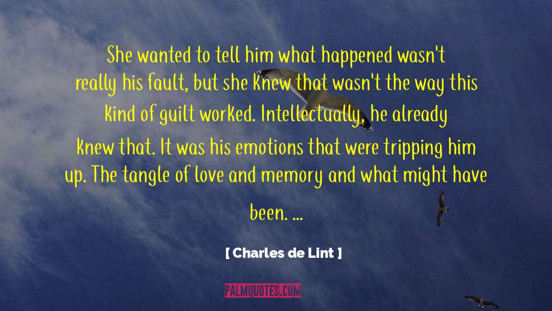 Love And Memory quotes by Charles De Lint
