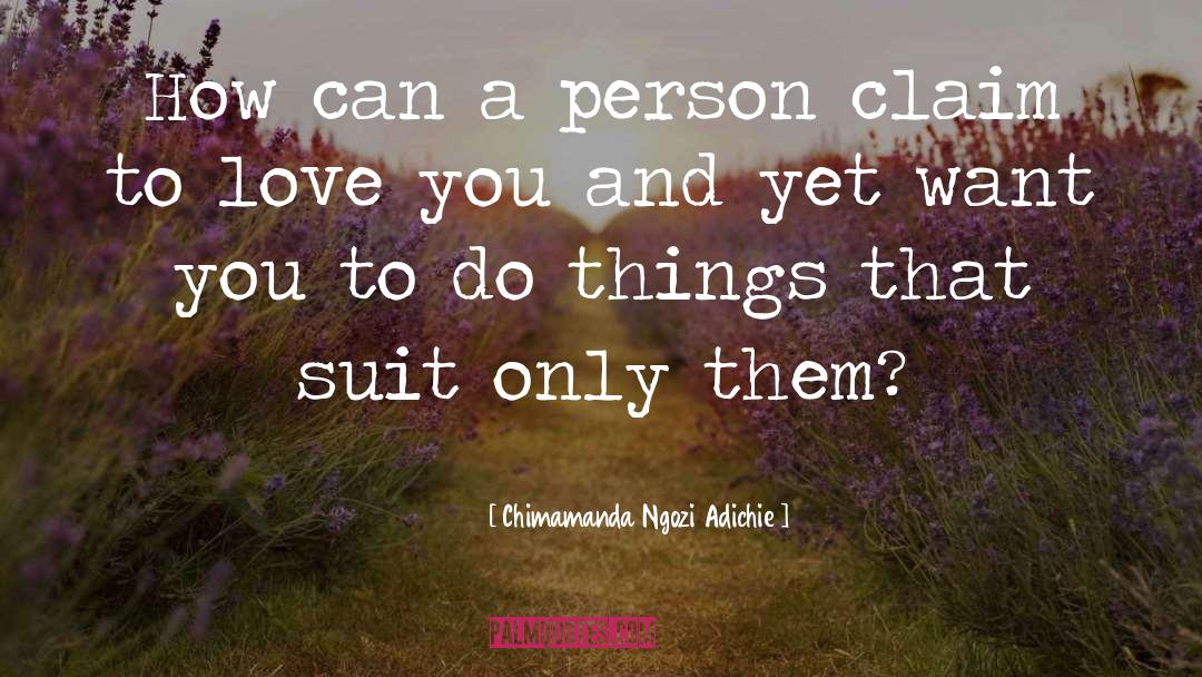 Love And Money quotes by Chimamanda Ngozi Adichie