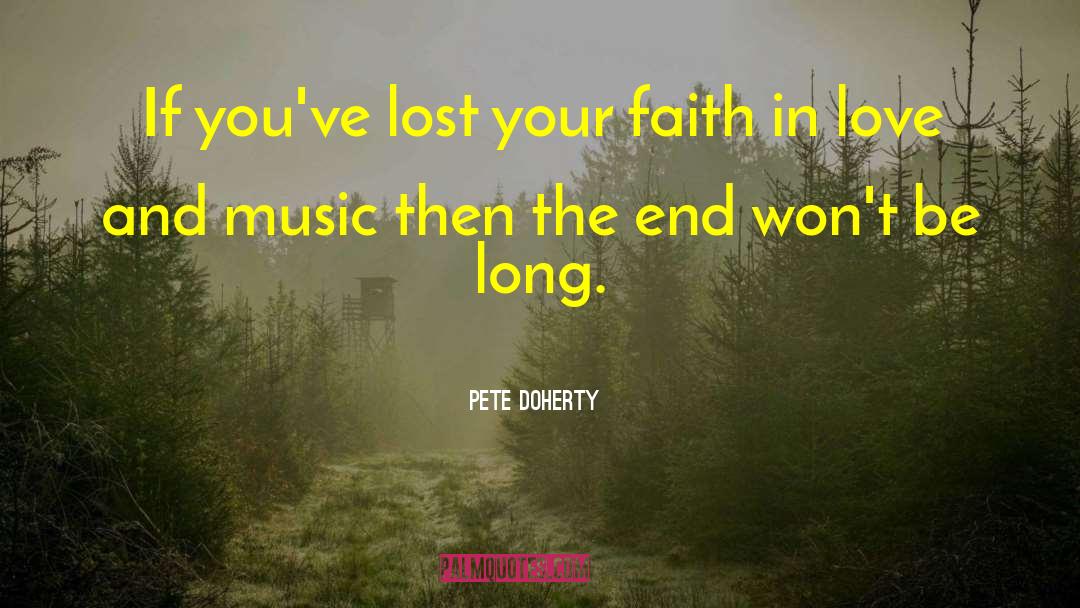 Love And Music quotes by Pete Doherty