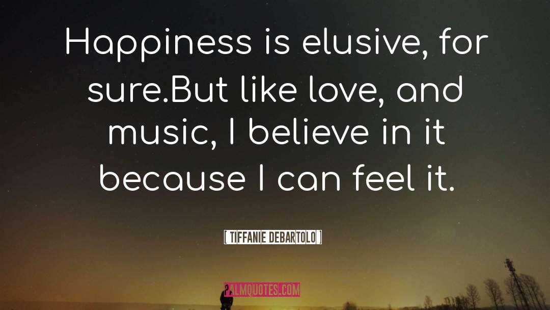 Love And Music quotes by Tiffanie DeBartolo