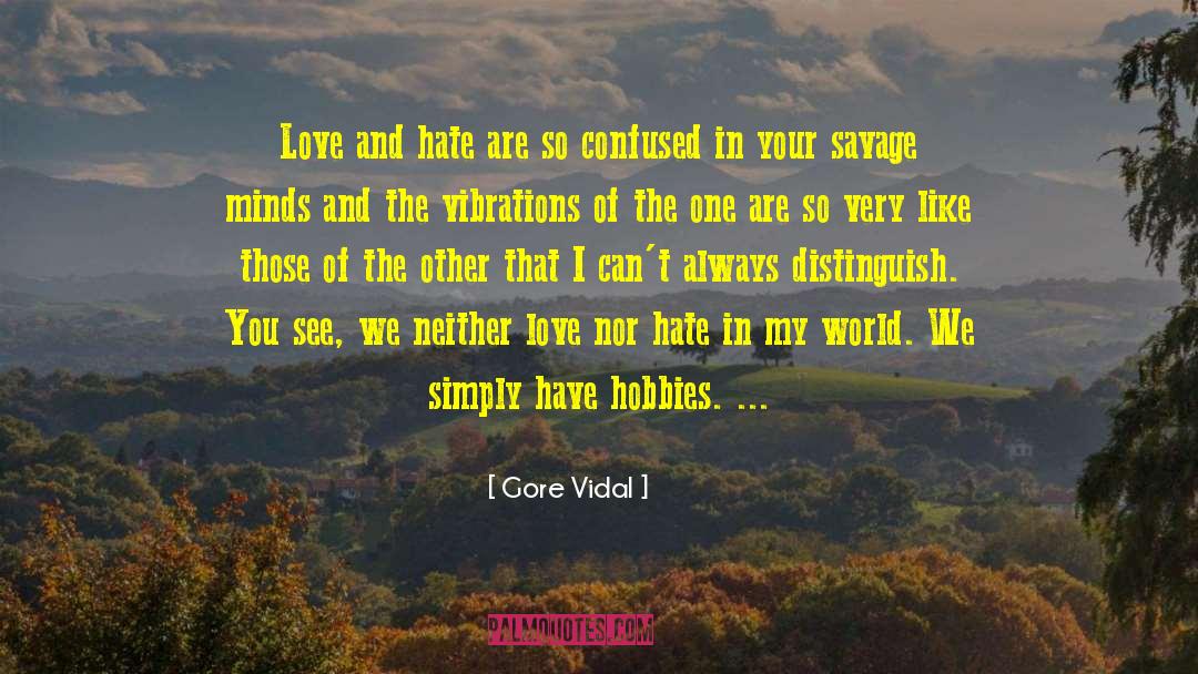 Love And Other Games quotes by Gore Vidal