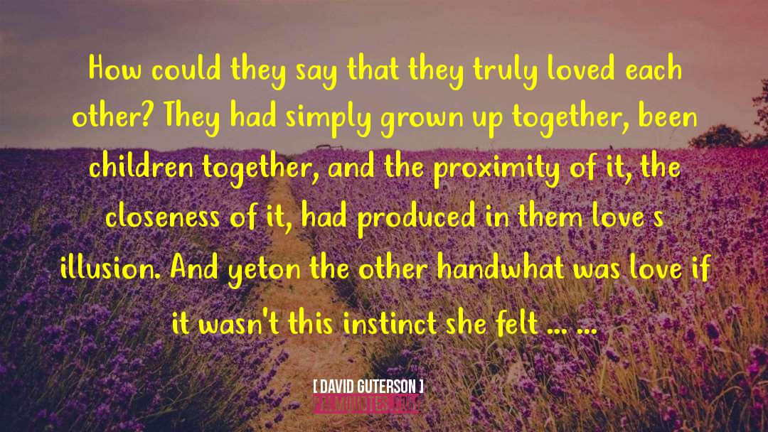Love And Other Theories quotes by David Guterson