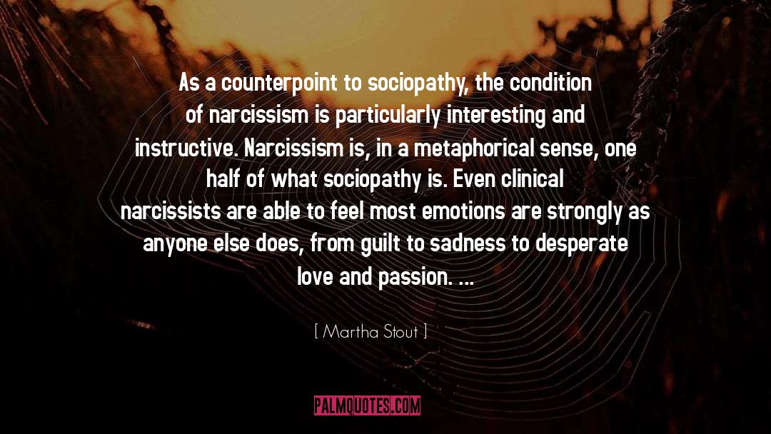 Love And Passion quotes by Martha Stout