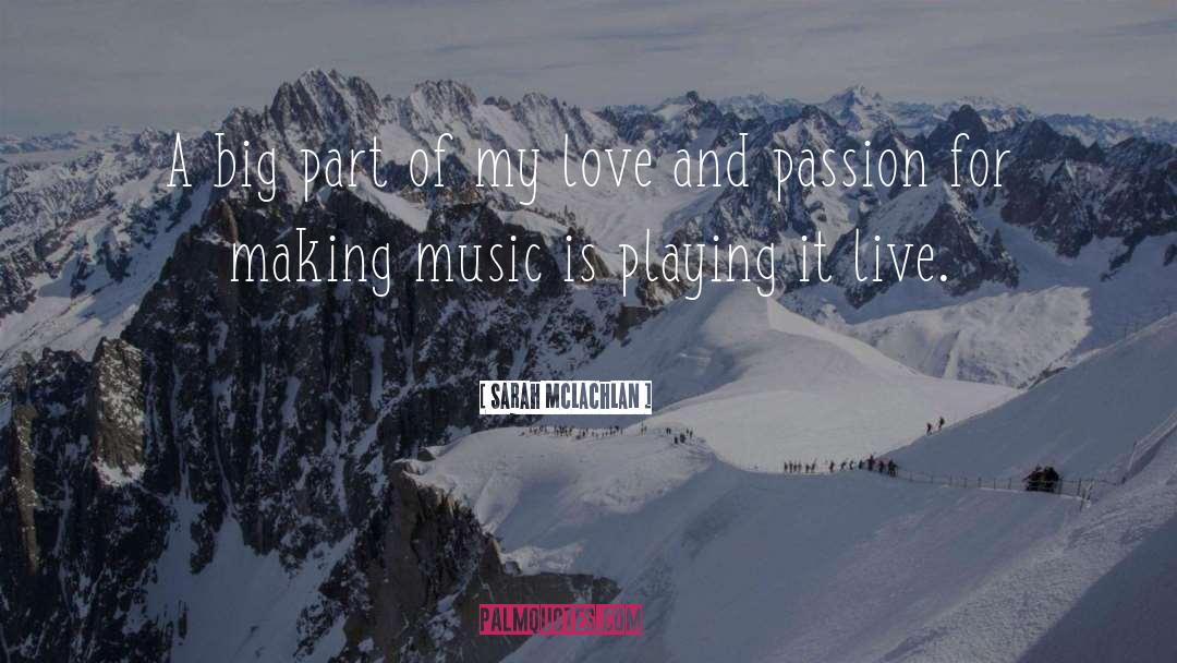 Love And Passion quotes by Sarah McLachlan