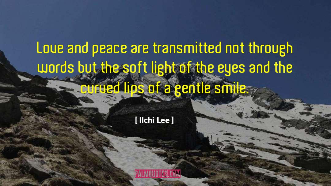 Love And Peace quotes by Ilchi Lee