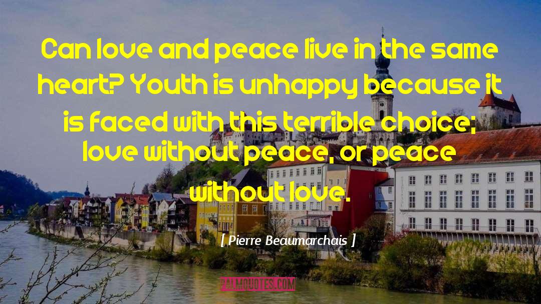 Love And Peace quotes by Pierre Beaumarchais