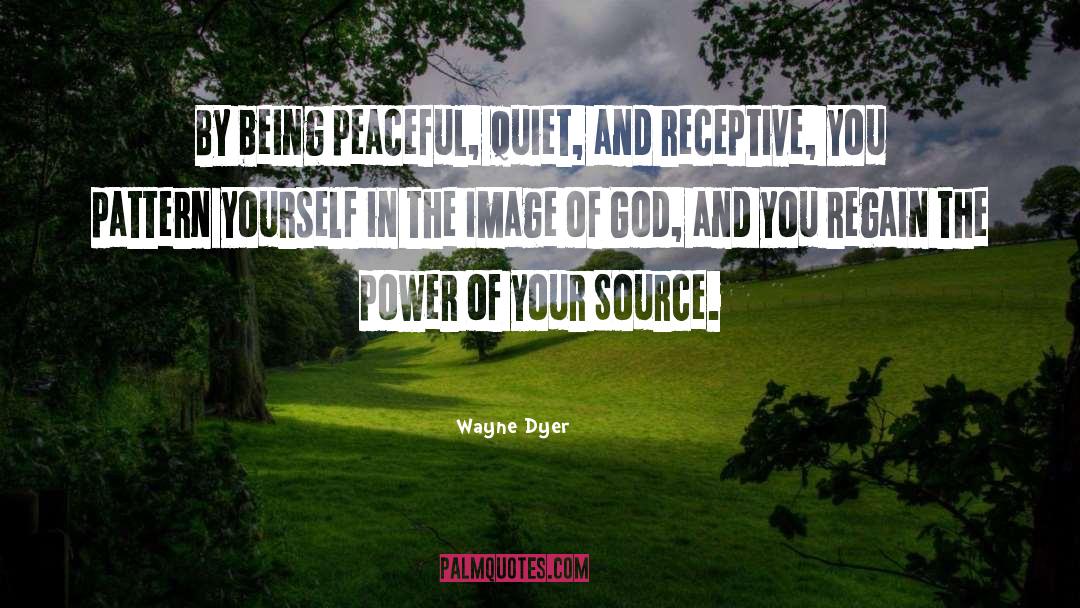 Love And Power Of God quotes by Wayne Dyer