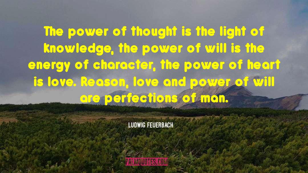 Love And Power quotes by Ludwig Feuerbach