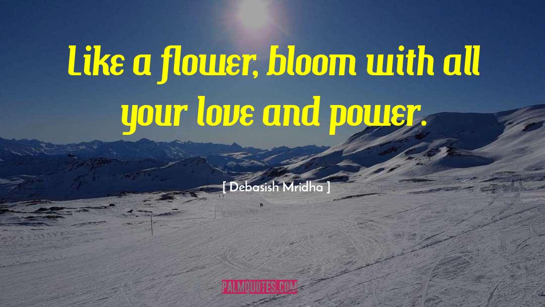 Love And Power quotes by Debasish Mridha