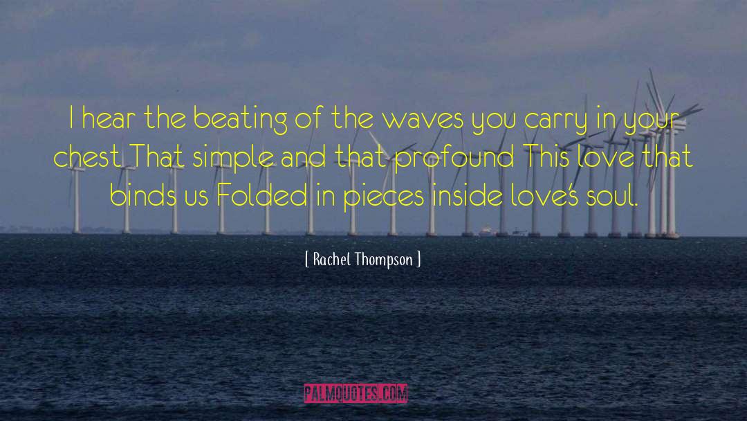 Love And Remembrance quotes by Rachel Thompson