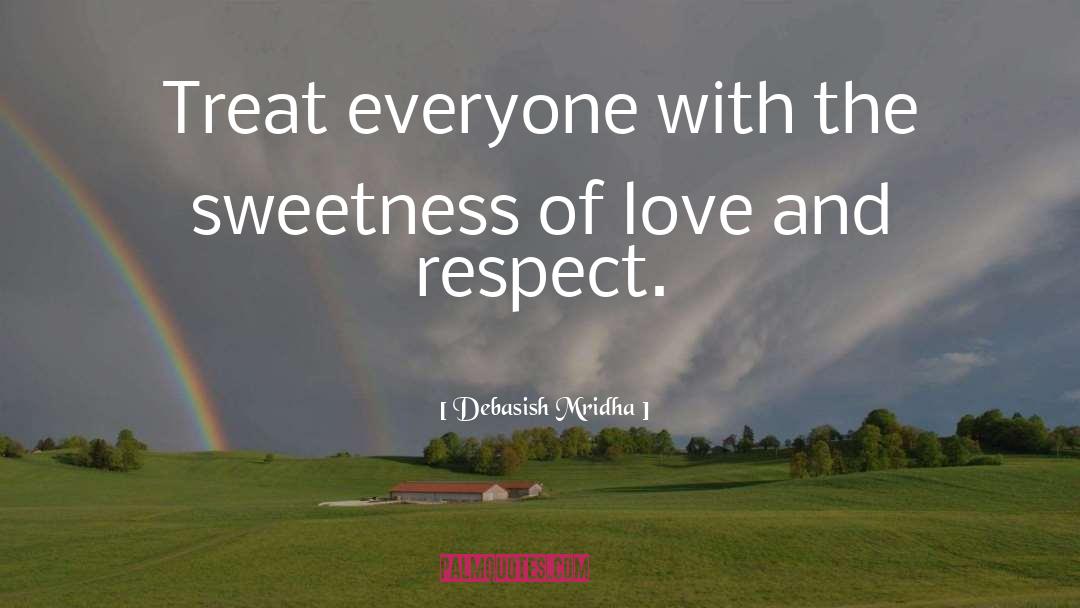 Love And Respect quotes by Debasish Mridha