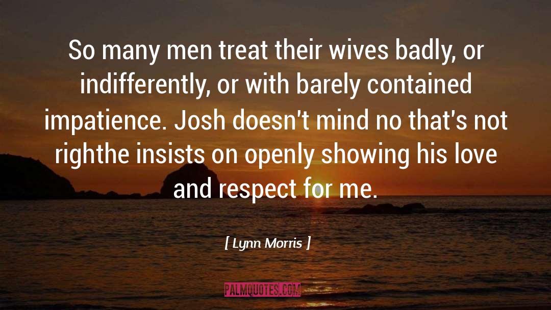 Love And Respect quotes by Lynn Morris