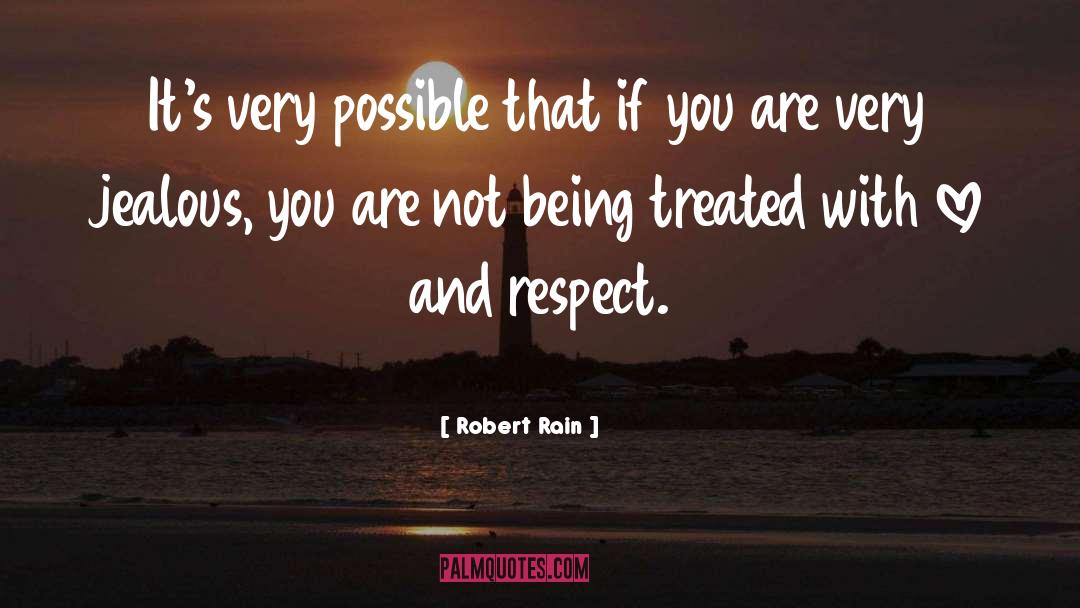 Love And Respect quotes by Robert Rain