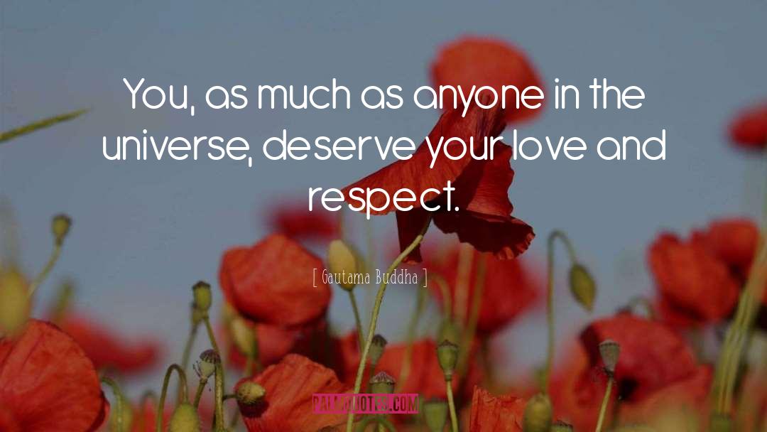 Love And Respect quotes by Gautama Buddha