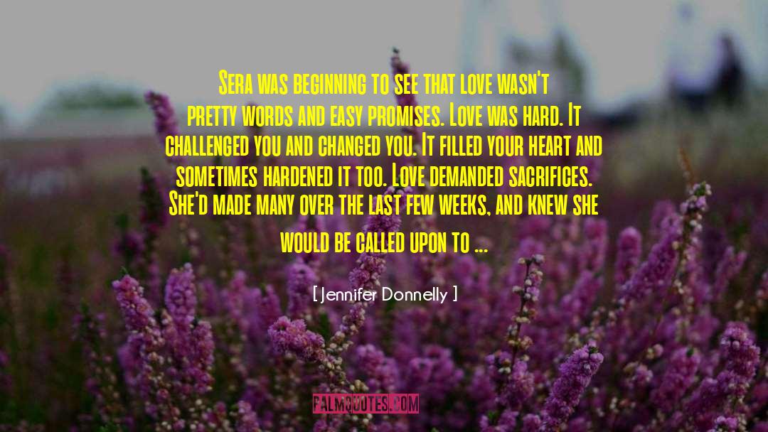 Love And Sacrifice quotes by Jennifer Donnelly