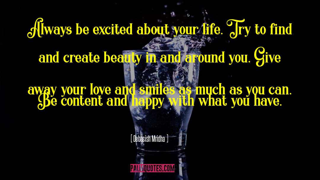 Love And Smiles quotes by Debasish Mridha