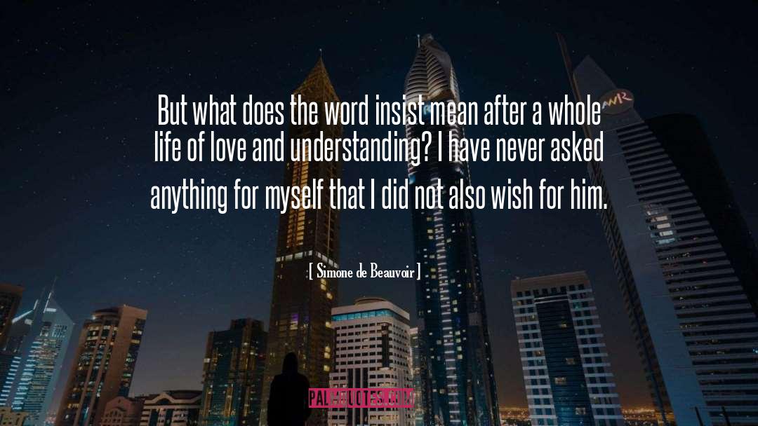 Love And Understanding quotes by Simone De Beauvoir