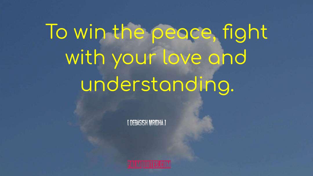 Love And Understanding quotes by Debasish Mridha