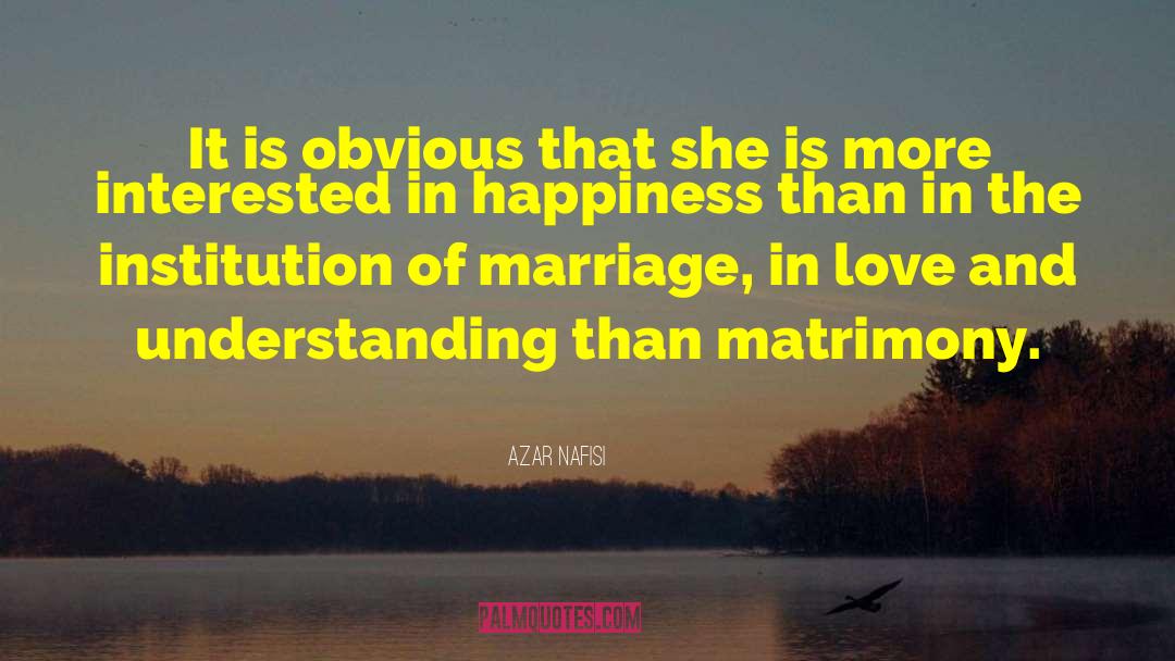 Love And Understanding quotes by Azar Nafisi