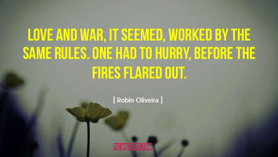 Love And War quotes by Robin Oliveira