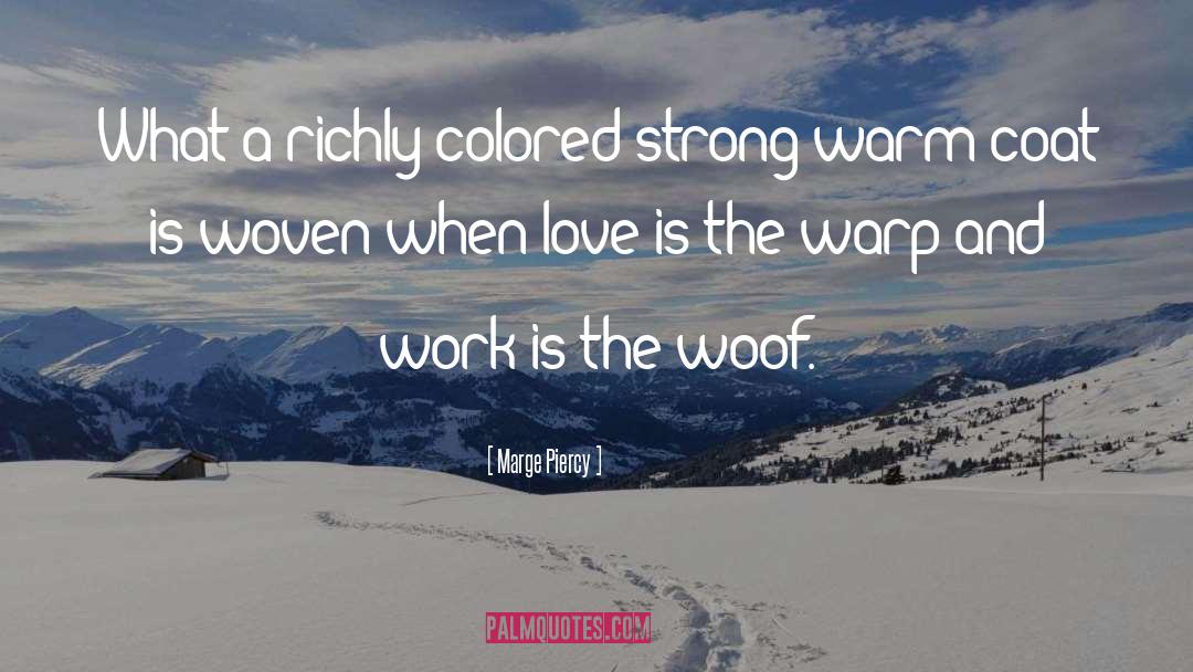 Love And War quotes by Marge Piercy