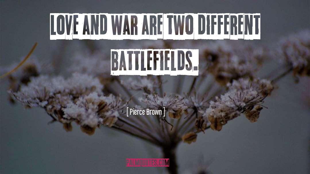 Love And War quotes by Pierce Brown
