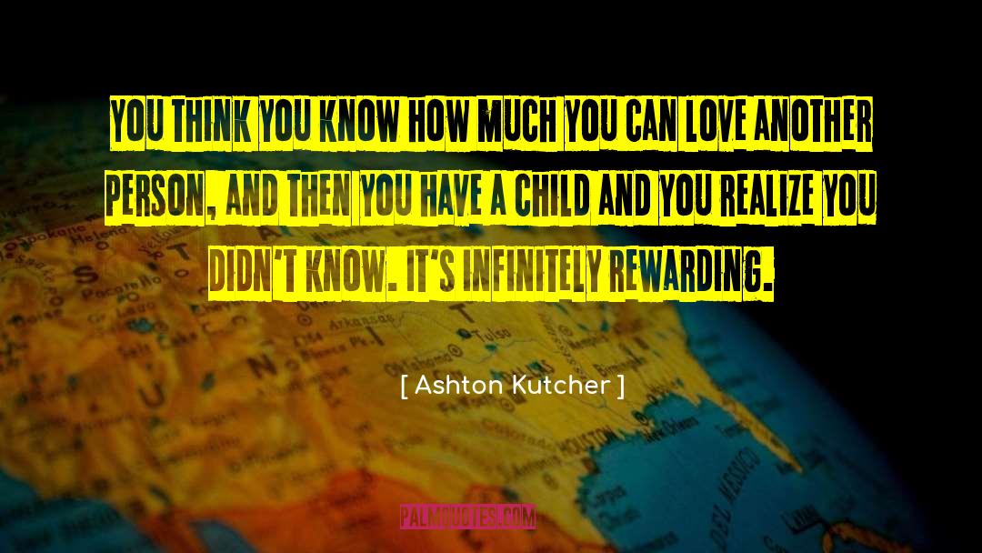 Love Another quotes by Ashton Kutcher